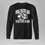 Drag Racing Dad The Man The Myth The Legend 3 Long Sleeves.jpg