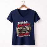 Drag Racing Is Nota Crime Funny Racing 2 Womens V Neck.jpg