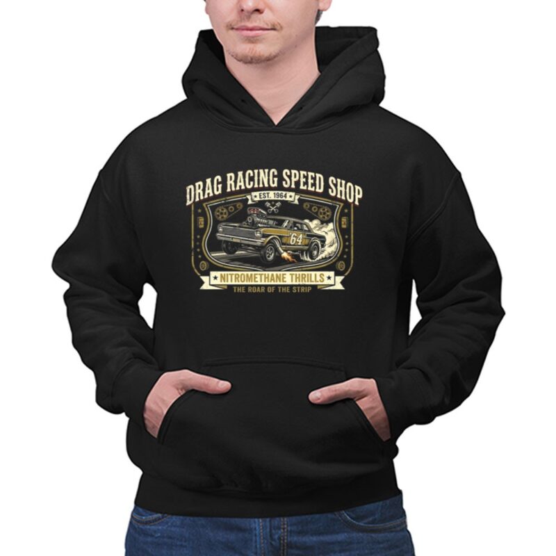 Drag Racing Speed Shop Est 1964 Vintage Racing 1 Hoodie.jpg