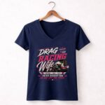 Drag Racing Wife FunnyRacing 2 Womens V Neck.jpg