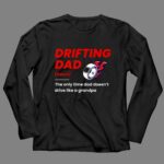 Drifting Drift Racing Dad Mode Off for JDM Family Car Enthusiasts 4 Long Sleeves.jpg