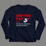 Drifting Drift Racing Dad Mode Off for JDM Family Car Enthusiasts 6 Long Sleeves.jpg