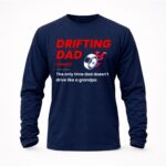 Drifting Drift Racing Dad Mode Off for JDM Family Car Enthusiasts 6 Sweatshirt.jpg