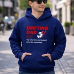 Drifting Drift Racing Dad Mode Off for JDM Family Car Enthusiasts 8 Hoodie.jpg