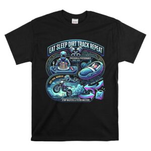 Eat Sleep Dirt Track Repeat Funny Racing 1 T Shirt.jpg
