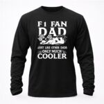F1 Fan Dad Just Like Other Dads Only Much Cooler 2 Sweatshirt.jpg