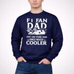 F1 Fan Dad Just Like Other Dads Only Much Cooler 5 Long Sleeves.jpg