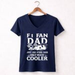 F1 Fan Dad Just Like Other Dads Only Much Cooler 5 Womens V Neck.jpg