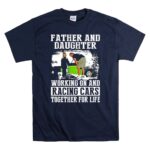 Father and Daughter Working On And Racing Car 5 T Shirt.jpg