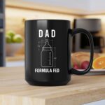 Formula Fed Dad Funny 2 mug.jpg