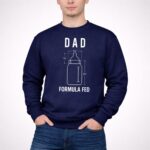 Formula Fed Dad Funny 5 Long Sleeves.jpg
