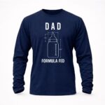 Formula Fed Dad Funny 6 Sweatshirt.jpg