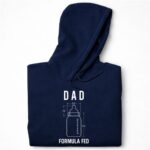 Formula Fed Dad Funny 7 Hoodie.jpg