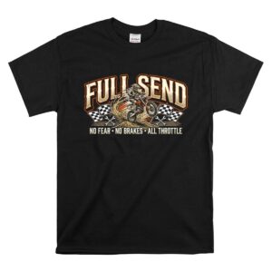 Full Send Dirt Bike 1 T Shirt.jpg