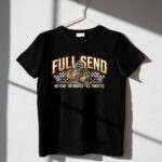 Full Send Dirt Bike 3 T Shirt.jpg
