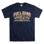 Full Send Dirt Bike 5 T Shirt.jpg