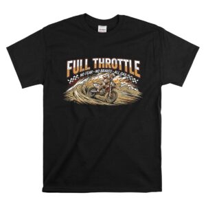 Full Throttle Dirt Bike 1 T Shirt.jpg