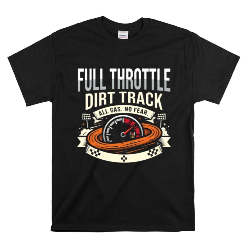 Full Throttle Dirt Track 1 T Shirt.jpg