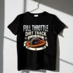 Full Throttle Dirt Track 3 T Shirt.jpg