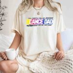 Full Throttle Full Out Dance Dad Last Lap Last Count Funny Logo Nascar 7 T Shirt.jpg