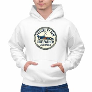 Future F1 Fan Like Father Like Racer 1 Hoodie.jpg