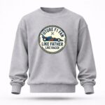 Future F1 Fan Like Father Like Racer 5 Sweatshirt.jpg