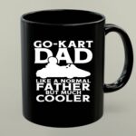 Go Kart Dad Like A Normal Father But Much Cooler 1 mug.jpg