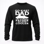 Go Kart Dad Like A Normal Father But Much Cooler 2 Sweatshirt.jpg