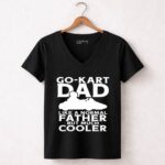 Go Kart Dad Like A Normal Father But Much Cooler 4 Womens V Neck.jpg