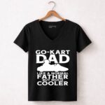 Go Kart Dad Like A Normal Father But Much Cooler 7 Womens V Neck.jpg