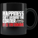 Happiness Isnt Around The Corner It Is The Corner Sprint Car Mug 2.jpg