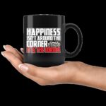 Happiness Isnt Around The Corner It Is The Corner Sprint Car Mug 3.jpg