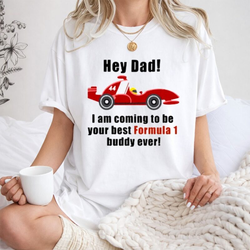 Hey Dad F1 Lewis Hamilton 1 T Shirt.jpg