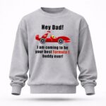 Hey Dad F1 Lewis Hamilton 5 Sweatshirt.jpg