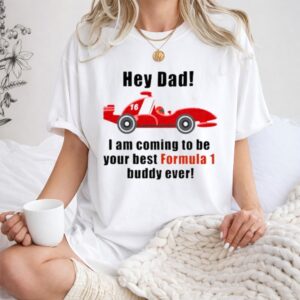 Hey Dad Formula 1 Charles Leclerc 1 T Shirt.jpg