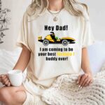 Hey Dad Formula Oscar Piastri Buddy Ever 7 T Shirt.jpg