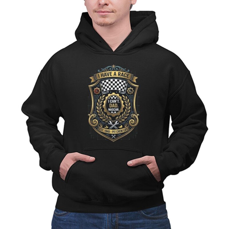 I Cant Dad Nascar Pit Crew Life 1 Hoodie.jpg