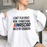 I Cant Play Right Now Im Watching Nascar With My Grandpa 2 Sweatshirt.jpg