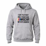 I Cant Play Right Now Im Watching Nascar With My Grandpa 4 Hoodie.jpg