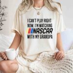 I Cant Play Right Now Im Watching Nascar With My Grandpa 7 T Shirt.jpg