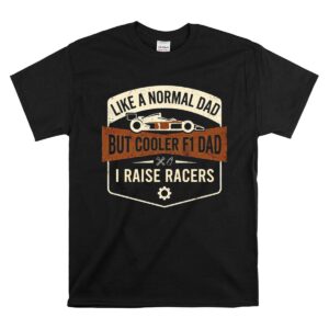 I Raise Racers F1 Dad Vintage 1 T Shirt.jpg