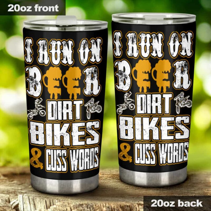 I Run On Beers Dirt Bikes Tumbler Cuss Words 20Oz Tumbler 1.jpg