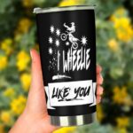 I Wheelie Like You Motocross 20oz Tumbler 4.jpg