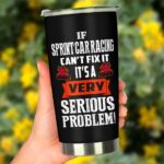 If Sprint Car Racing Cant Fix Its A Serious Problem 20oz Tumbler 2.jpg