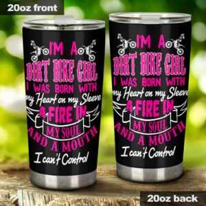 Im A Dirt Bike Girl I Was Born With My Heart On My Sleeve 20Oz Tumbler 1.jpg