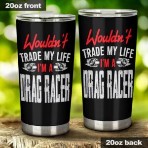 Im A Drag Racer 20Oz Tumbler 1.jpg