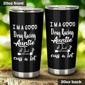 Im A Good Drag Racing Auntie 20Oz Tumbler 1.jpg
