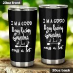 Im A Good Drag Racing Grandma 20Oz Tumbler 1.jpg