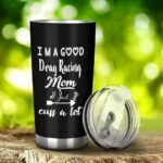 Im A Good Drag Racing Mom 20Oz Tumbler 2.jpg