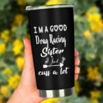 Im A Good Drag Racing Sister 20Oz Tumbler 3.jpg